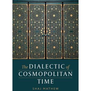Oxford University Press Inc The Dialectic Of Cosmopolitan Time Oxford University Press Inc The Dialectic Of Cosmopolitan Time
