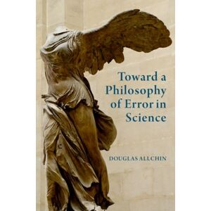 Oxford University Press Inc Toward A Philosophy Of Error In Science Oxford University Press Inc Toward A Philosophy Of Error In Science