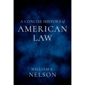 Oxford University Press Inc A Concise History Of American Law Oxford University Press Inc A Concise History Of American Law
