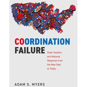 Oxford University Press Inc Coordination Failure : State Taxation And National Response From The Deal To Today Oxford University Press Inc Coordination Failure : State Taxation And National Response From The Deal To Today