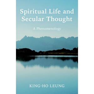 Oxford University Press Inc Spiritual Life And Secular Thought : A Phenomenology Oxford University Press Inc Spiritual Life And Secular Thought : A Phenomenology