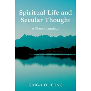 Oxford University Press Inc Spiritual Life And Secular Thought : A Phenomenology Oxford University Press Inc Spiritual Life And Secular Thought : A Phenomenology