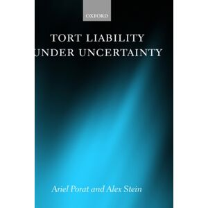 Oxford University Press Tort Liability Under Uncertainty Oxford University Press Tort Liability Under Uncertainty