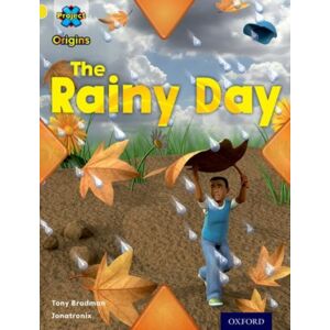 Oxford University Press Project X Origins: Yellow Book Band, Oxford Level 3: Weather: The Rainy Day Oxford University Press Project X Origins: Yellow Book Band, Oxford Level 3: Weather: The Rainy Day