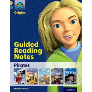 Oxford University Press Project X Origins: Gold Book Band, Oxford Level 9: Pirates: Guided Reading Notes Oxford University Press Project X Origins: Gold Book Band, Oxford Level 9: Pirates: Guided Reading Notes