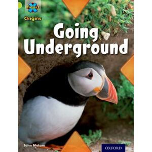 Oxford University Press Project X Origins: Lime Book Band, Oxford Level 11: Underground: Going Underground Oxford University Press Project X Origins: Lime Book Band, Oxford Level 11: Underground: Going Underground
