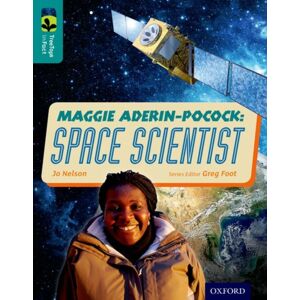 Oxford University Press Oxford Reading Tree Treetops Infact: Level 16: Maggie Aderin-Pocock: Space Scientist Oxford University Press Oxford Reading Tree Treetops Infact: Level 16: Maggie Aderin-Pocock: Space Scientist