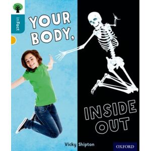Oxford University Press Oxford Reading Tree Infact: Level 9: Your Body, Inside Out Oxford University Press Oxford Reading Tree Infact: Level 9: Your Body, Inside Out