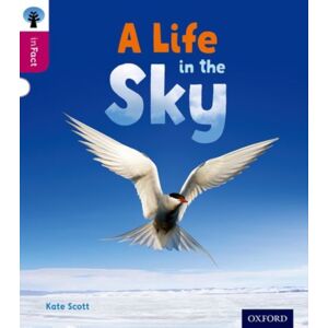 Oxford University Press Oxford Reading Tree Infact: Level 10: A Life In The Sky Oxford University Press Oxford Reading Tree Infact: Level 10: A Life In The Sky