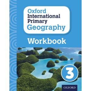 Oxford University Press Oxford International Geography: Workbook 3 Oxford University Press Oxford International Geography: Workbook 3