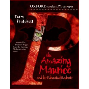Oxford University Press Oxford Playscripts: The Amazing Maurice And His Educated Rodents Oxford University Press Oxford Playscripts: The Amazing Maurice And His Educated Rodents