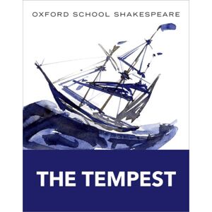 Oxford University Press Oxford School Shakespeare: The Tempest Oxford University Press Oxford School Shakespeare: The Tempest