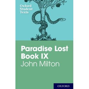 Oxford University Press Oxford Student Texts: John Milton: Paradise Lost Book Ix Oxford University Press Oxford Student Texts: John Milton: Paradise Lost Book Ix
