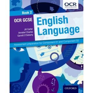 Oxford University Press Ocr Gcse English Language: Student Book 2 : Assessment Preparation For Component 01 And Component 02 Oxford University Press Ocr Gcse English Language: Student Book 2 : Assessment Preparation For Component 01 And Component 02