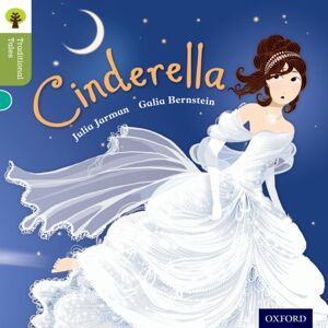 Oxford University Press Oxford Reading Tree Traditional Tales: Level 7: Cinderella Oxford University Press Oxford Reading Tree Traditional Tales: Level 7: Cinderella