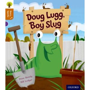 Oxford University Press Oxford Reading Tree Story Sparks: Oxford Level 8: Doug Lugg, Boy Slug Oxford University Press Oxford Reading Tree Story Sparks: Oxford Level 8: Doug Lugg, Boy Slug