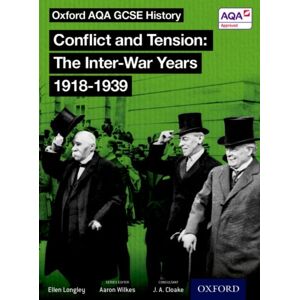 Oxford University Press Oxford Aqa History For Gcse: Conflict And Tension: The Inter-War Years 1918-1939 Oxford University Press Oxford Aqa History For Gcse: Conflict And Tension: The Inter-War Years 1918-1939