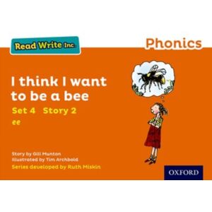 Oxford University Press Read Write Inc. Phonics: I Think I Want To Be A Bee (Orange Set 4 Storybook 2) Oxford University Press Read Write Inc. Phonics: I Think I Want To Be A Bee (Orange Set 4 Storybook 2)