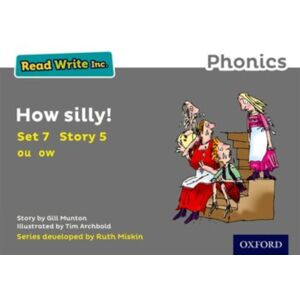 Oxford University Press Read Write Inc. Phonics: How Silly! (Grey Set 7 Storybook 5) Oxford University Press Read Write Inc. Phonics: How Silly! (Grey Set 7 Storybook 5)