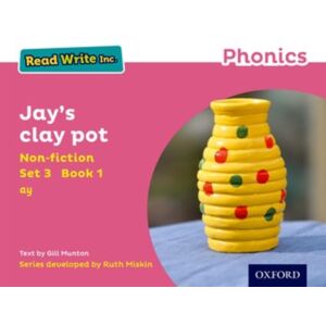 Oxford University Press Read Write Inc. Phonics: Jay'S Clay Pot (Pink Set 3 Non-Fiction 1) Oxford University Press Read Write Inc. Phonics: Jay'S Clay Pot (Pink Set 3 Non-Fiction 1)