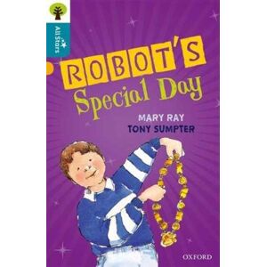 Oxford University Press Oxford Reading Tree All Stars: Oxford Level 9 Robot'S Special Day : Level 9 Oxford University Press Oxford Reading Tree All Stars: Oxford Level 9 Robot'S Special Day : Level 9