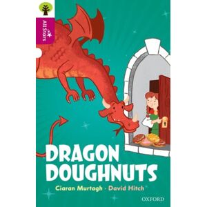 Oxford University Press Oxford Reading Tree All Stars: Oxford Level 10: Dragon Doughnuts Oxford University Press Oxford Reading Tree All Stars: Oxford Level 10: Dragon Doughnuts