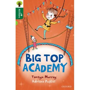 Oxford University Press Oxford Reading Tree All Stars: Oxford Level 12 : Big Top Academy Oxford University Press Oxford Reading Tree All Stars: Oxford Level 12 : Big Top Academy