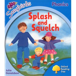 Oxford University Press Oxford Reading Tree Songbirds Phonics: Level 3: Splash And Squelch Oxford University Press Oxford Reading Tree Songbirds Phonics: Level 3: Splash And Squelch