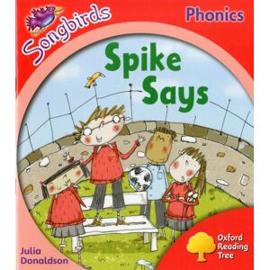 Oxford University Press Oxford Reading Tree Songbirds Phonics: Level 4: Spike Says Oxford University Press Oxford Reading Tree Songbirds Phonics: Level 4: Spike Says