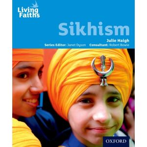 Oxford University Press Living Faiths Sikhism Student Book Oxford University Press Living Faiths Sikhism Student Book