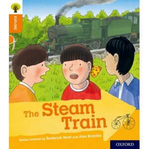 Oxford University Press Oxford Reading Tree Explore With Biff, Chip And Kipper: Oxford Level 6: The Steam Train Oxford University Press Oxford Reading Tree Explore With Biff, Chip And Kipper: Oxford Level 6: The Steam Train