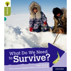 Oxford University Press Oxford Reading Tree Explore With Biff, Chip And Kipper: Oxford Level 7: What Do We Need To Survive? Oxford University Press Oxford Reading Tree Explore With Biff, Chip And Kipper: Oxford Level 7: What Do We Need To Survive?