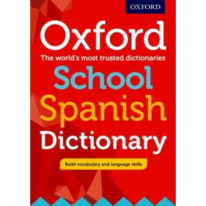 Oxford University Press Oxford School Spanish Dictionary Oxford University Press Oxford School Spanish Dictionary