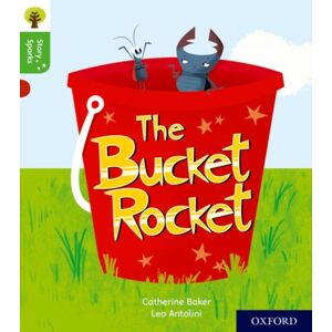 Oxford University Press Oxford Reading Tree Story Sparks: Oxford Level 2: The Bucket Rocket Oxford University Press Oxford Reading Tree Story Sparks: Oxford Level 2: The Bucket Rocket