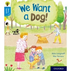 Oxford University Press Oxford Reading Tree Story Sparks: Oxford Level 3: We Want A Dog! Oxford University Press Oxford Reading Tree Story Sparks: Oxford Level 3: We Want A Dog!