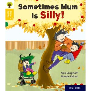 Oxford University Press Oxford Reading Tree Story Sparks: Oxford Level 5: Sometimes Mum Is Silly Oxford University Press Oxford Reading Tree Story Sparks: Oxford Level 5: Sometimes Mum Is Silly