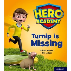 Oxford University Press Hero Academy: Oxford Level 3, Yellow Book Band: Turnip Is Missing Oxford University Press Hero Academy: Oxford Level 3, Yellow Book Band: Turnip Is Missing