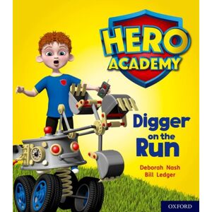 Oxford University Press Hero Academy: Oxford Level 4, Light Blue Book Band: Digger On The Run Oxford University Press Hero Academy: Oxford Level 4, Light Blue Book Band: Digger On The Run