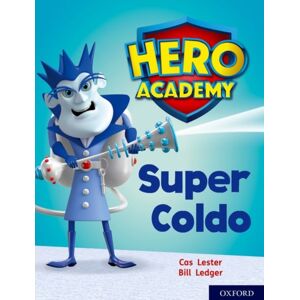 Oxford University Press Hero Academy: Oxford Level 7, Turquoise Book Band: Super Coldo Oxford University Press Hero Academy: Oxford Level 7, Turquoise Book Band: Super Coldo