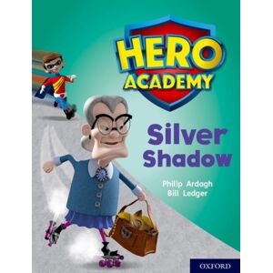 Oxford University Press Hero Academy: Oxford Level 8, Purple Book Band: Silver Shadow Oxford University Press Hero Academy: Oxford Level 8, Purple Book Band: Silver Shadow