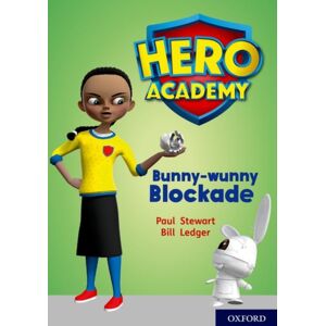 Oxford University Press Hero Academy: Oxford Level 11, Lime Book Band: Bunny-Wunny Blockade Oxford University Press Hero Academy: Oxford Level 11, Lime Book Band: Bunny-Wunny Blockade
