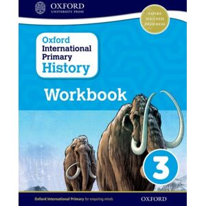 Oxford University Press Oxford International History: Workbook 3 Oxford University Press Oxford International History: Workbook 3