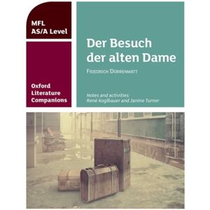 Oxford University Press Oxford Literature Companions: Der Besuch Der Alten Dame Oxford University Press Oxford Literature Companions: Der Besuch Der Alten Dame