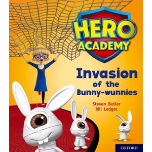 Oxford University Press Hero Academy: Oxford Level 6, Orange Book Band: Invasion Of The Bunny-Wunnies Oxford University Press Hero Academy: Oxford Level 6, Orange Book Band: Invasion Of The Bunny-Wunnies