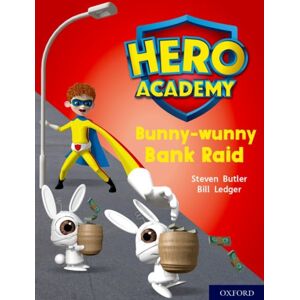Oxford University Press Hero Academy: Oxford Level 7, Turquoise Book Band: Bunny-Wunny Bank Raid Oxford University Press Hero Academy: Oxford Level 7, Turquoise Book Band: Bunny-Wunny Bank Raid