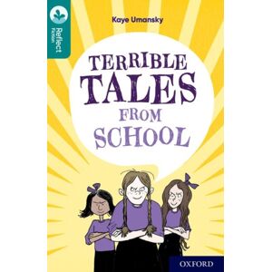 Oxford University Press Oxford Reading Tree Treetops Reflect: Oxford Level 16: Terrible Tales From School Oxford University Press Oxford Reading Tree Treetops Reflect: Oxford Level 16: Terrible Tales From School