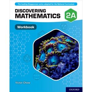 Oxford University Press Discovering Mathematics: Workbook 2a Oxford University Press Discovering Mathematics: Workbook 2a