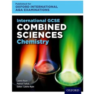 Oxford University Press Oxfordaqa International Gcse Combined Sciences Chemistry (9204) : Student Book Oxford University Press Oxfordaqa International Gcse Combined Sciences Chemistry (9204) : Student Book