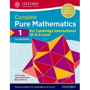 Oxford University Press Complete Pure Mathematics 1 For Cambridge International As & A Level Oxford University Press Complete Pure Mathematics 1 For Cambridge International As & A Level