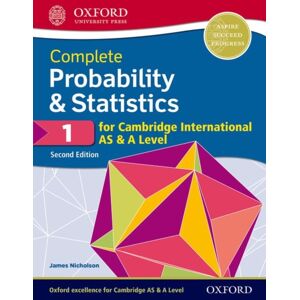 Oxford University Press Complete Probability & Statistics 1 For Cambridge International As & A Level Oxford University Press Complete Probability & Statistics 1 For Cambridge International As & A Level